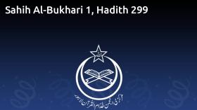 Sahih Al-Bukhari 1, Hadith 299