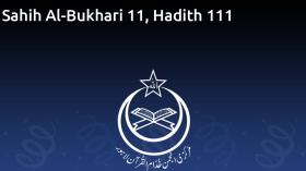 Sahih Al-Bukhari 11, Hadith 111