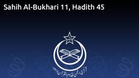 Sahih Al-Bukhari 11, Hadith 45