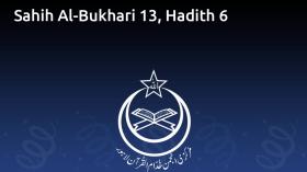 Sahih Al-Bukhari 13, Hadith 6