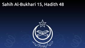 Sahih Al-Bukhari 15, Hadith 48