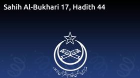 Sahih Al-Bukhari 17, Hadith 44