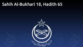 Sahih Al-Bukhari 18, Hadith 65
