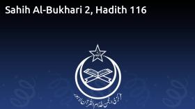 Sahih Al-Bukhari 2, Hadith 116