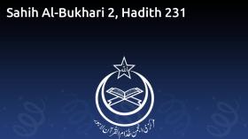 Sahih Al-Bukhari 2, Hadith 231