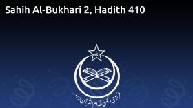 Sahih Al-Bukhari 2, Hadith 410