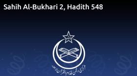 Sahih Al-Bukhari 2, Hadith 548