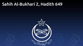 Sahih Al-Bukhari 2, Hadith 649