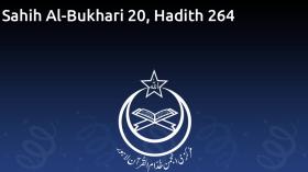 Sahih Al-Bukhari 20, Hadith 264
