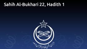 Sahih Al-Bukhari 22, Hadith 1