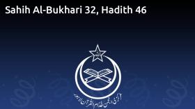 Sahih Al-Bukhari 32, Hadith 46