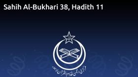Sahih Al-Bukhari 38, Hadith 11