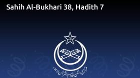 Sahih Al-Bukhari 38, Hadith 7