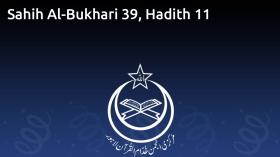 Sahih Al-Bukhari 39, Hadith 11