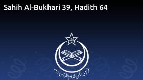 Sahih Al-Bukhari 39, Hadith 64