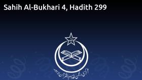 Sahih Al-Bukhari 4, Hadith 299