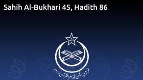 Sahih Al-Bukhari 45, Hadith 86