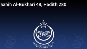 Sahih Al-Bukhari 48, Hadith 280