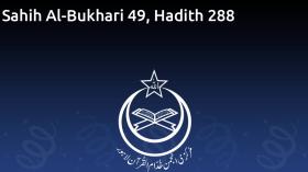 Sahih Al-Bukhari 49, Hadith 288
