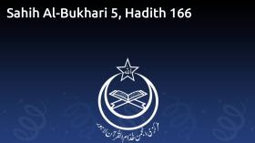 Sahih Al-Bukhari 5, Hadith 166