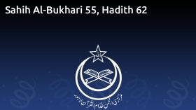 Sahih Al-Bukhari 55, Hadith 62