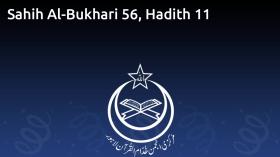 Sahih Al-Bukhari 56, Hadith 11