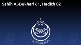 Sahih Al-Bukhari 61, Hadith 82
