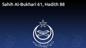 Sahih Al-Bukhari 61, Hadith 88