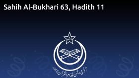 Sahih Al-Bukhari 63, Hadith 11