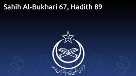 Sahih Al-Bukhari 67, Hadith 89