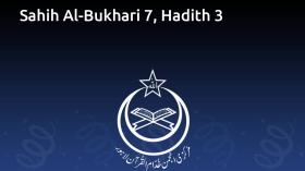 Sahih Al-Bukhari 7, Hadith 3