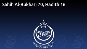 Sahih Al-Bukhari 70, Hadith 16