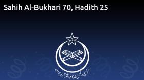 Sahih Al-Bukhari 70, Hadith 25