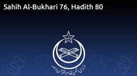 Sahih Al-Bukhari 76, Hadith 80