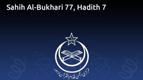Sahih Al-Bukhari 77, Hadith 7
