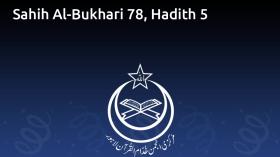 Sahih Al-Bukhari 78, Hadith 5