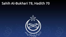 Sahih Al-Bukhari 78, Hadith 70