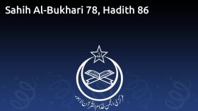 Sahih Al-Bukhari 78, Hadith 86