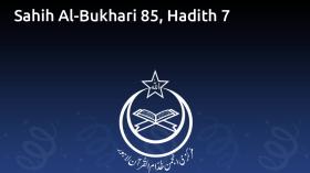 Sahih Al-Bukhari 85, Hadith 7