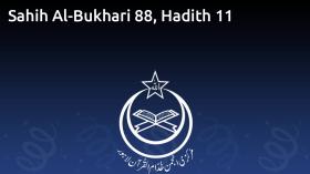 Sahih Al-Bukhari 88, Hadith 11