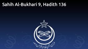 Sahih Al-Bukhari 9, Hadith 136
