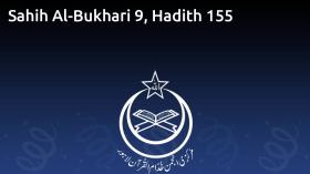Sahih Al-Bukhari 9, Hadith 155