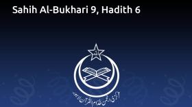 Sahih Al-Bukhari 9, Hadith 6