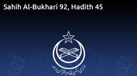 Sahih Al-Bukhari 92, Hadith 45