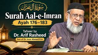Tafseer By Dr. Arif Rasheed - Surah Aal-E-Imran Ayah 176–183 - Surah Aal-E-Imran Ayah 176–183